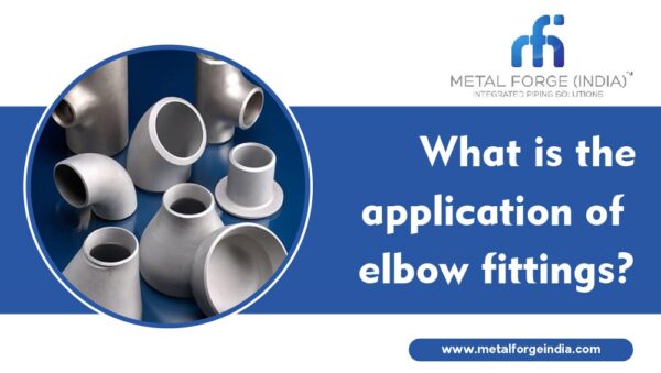 Application of elbow fittings