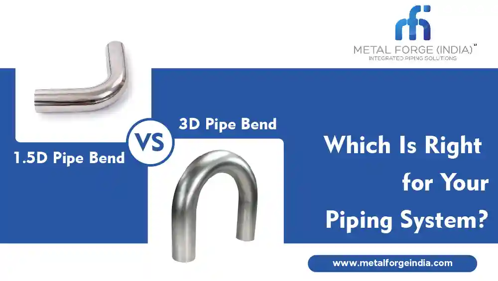 Difference Between 1.5D Pipe Bend and 3D Pipe Bend