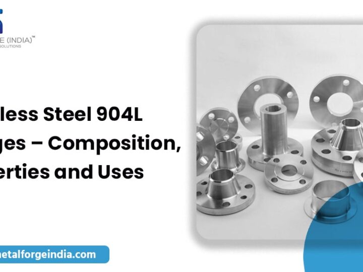 Stainless Steel 904L Flanges – Composition, Properties and Uses