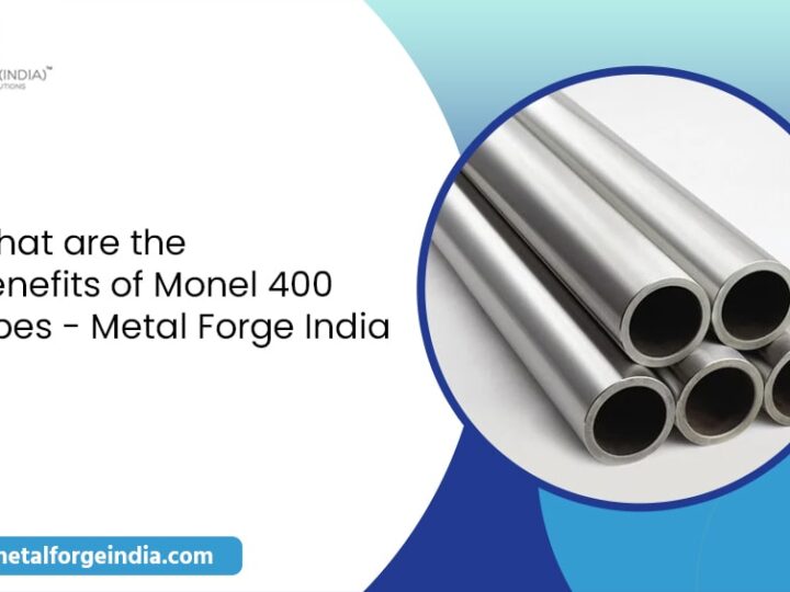 Unlocking the Benefits of Monel 400 Pipes